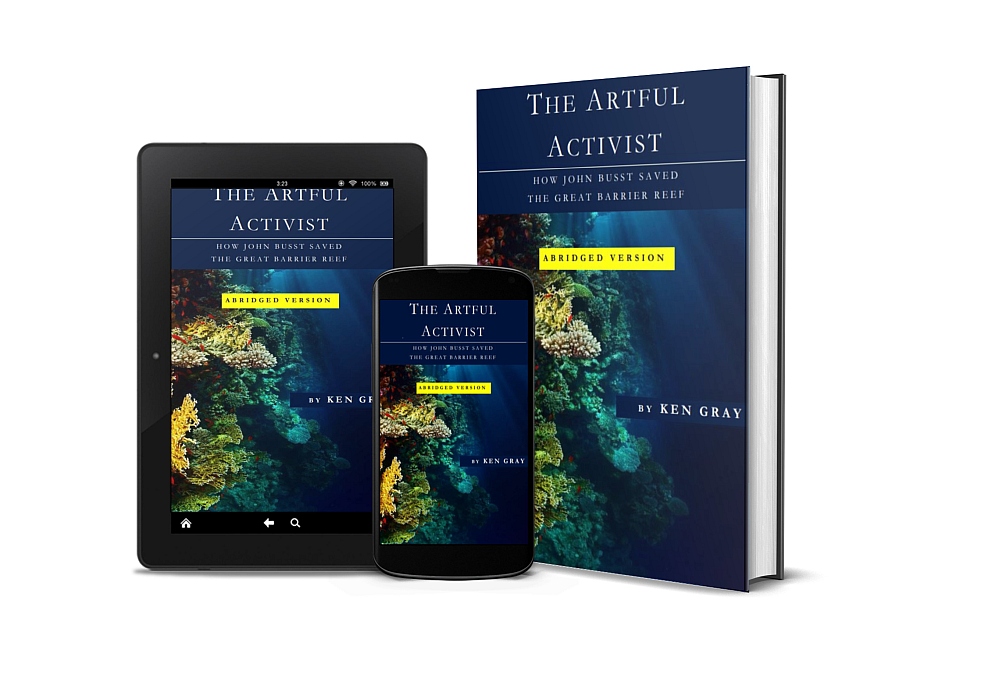 The Artful Activist - How John Busst saved the Great Barrier Reef