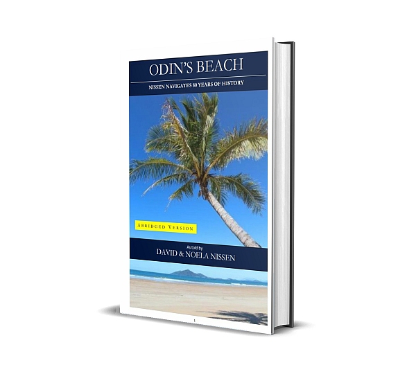 Odin's Beach - Nissen Navigates 80 Years of History - as told by David & Noela Nissen