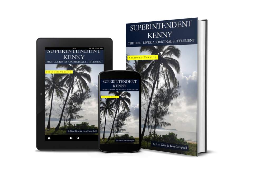 Superintendent Kenny - The Hull River Aboriginal Settlement