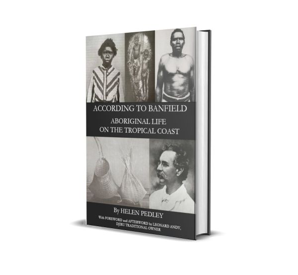 According To Banfield - Aboriginal Life On The Tropical Coast